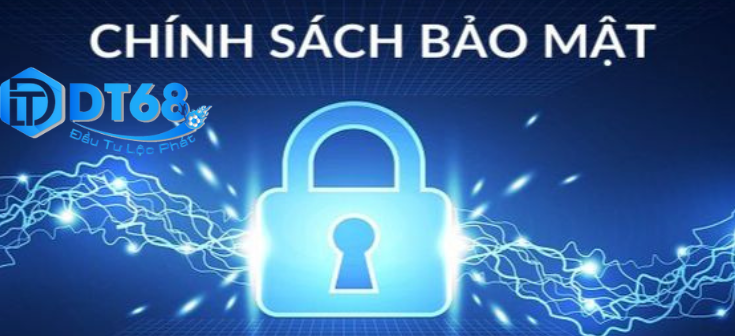 Chính Sách Bảo Mật DT68