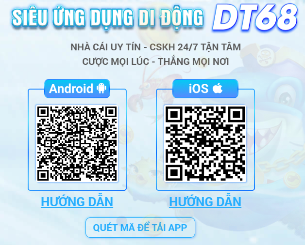Hướng Dẫn DT68: Tải App Và Tham Gia Chơi Trên Điện Thoại