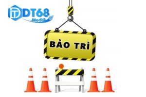Hướng dẫn người chơi trong thời gian bảo trì DT68
